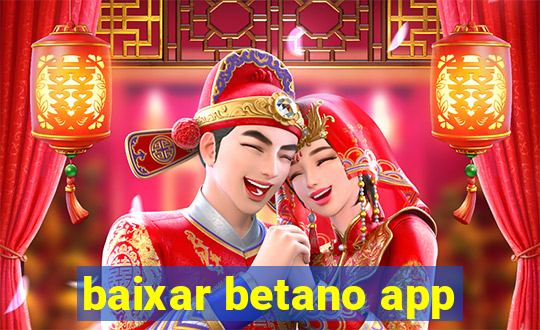 baixar betano app